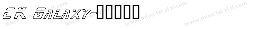 CK Galaxy字体转换